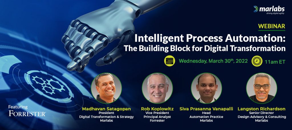 Intelligent Process Automation: The Building Block For Digital Transformation
