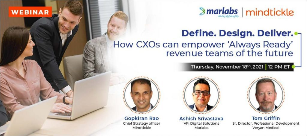 Define. Design. Deliver. – How CXOs can empower ‘Always Ready’ revenue teams of the future